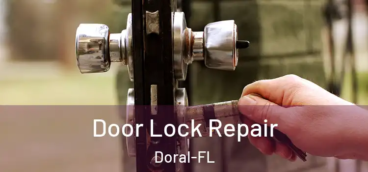 Door Lock Repair Doral-FL