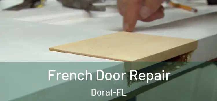  French Door Repair Doral-FL