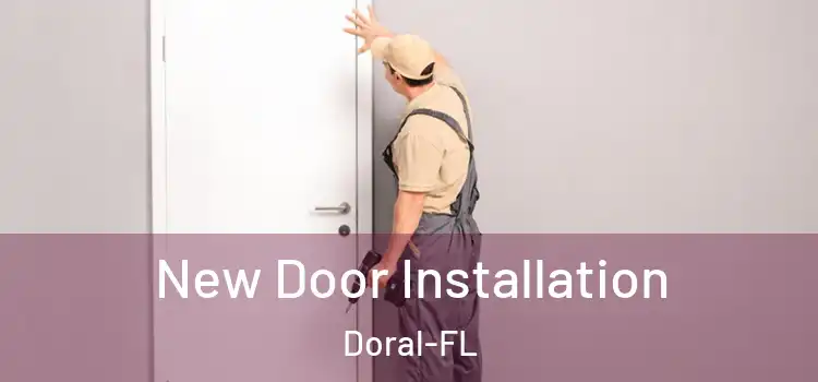  New Door Installation Doral-FL
