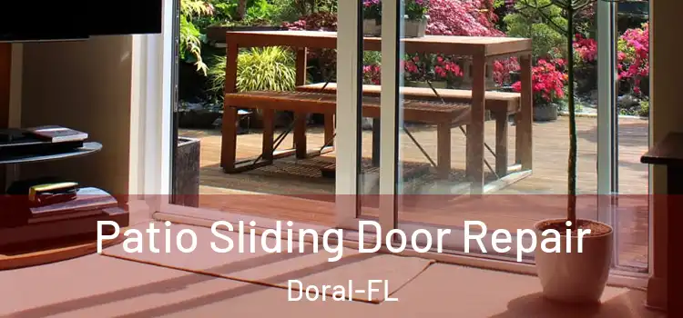  Patio Sliding Door Repair Doral-FL