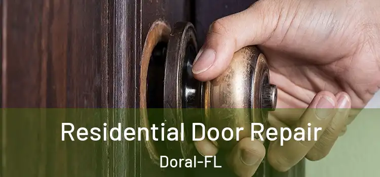  Residential Door Repair Doral-FL